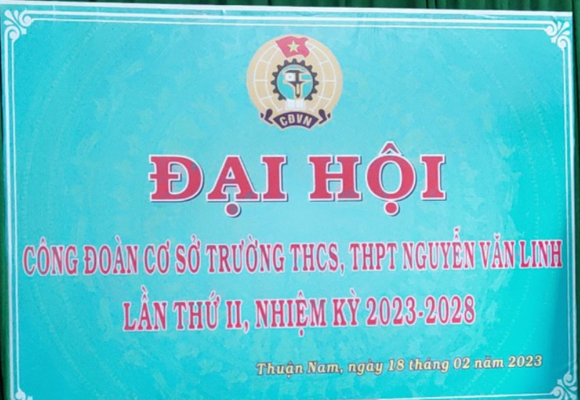 Đại hội Công Đoàn Trường THCS, THPT Nguyễn Văn Linh nhiệm kỳ 2023-2028